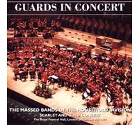 Guards In Concert: The Massed Bands of The Household Division, Scarlet & Gold Concert