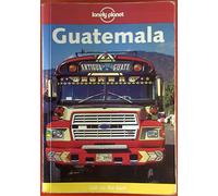Guatemala and Belize (Lonely Planet Country Guides)