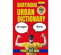 Guayaquil Urban Dictionary: Guayaquil Spanish Slang and Everyday Ecuadorian Vocabulary