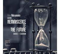 GUBAIDULINA/MAKSYMIENKO - Reminiscence of the Future