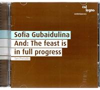 Gubaidulina: The Feast is in Full Progress, Ten Preludes by unknown (2000-08-12)