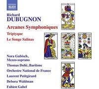Gubisch/Orc De France/Gabel - Dubugnon: Arcanes Symphoniques, Triptyque, Le Songe Salinas