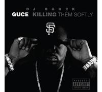 Guce - DJ Rah 2K: Killing Them Softly