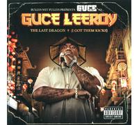 Guce - Guce Leeroy: Last Dragon [I Got Them Kicks]
