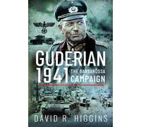 Guderian 1941 : The Barbarossa Campaign