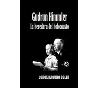 GUDRUN HIMMLER: La heredera del holocausto