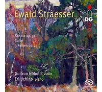 Gudrun Hobold; Eri Uchino - Ewald Straesser: Sonata Op. 32/ Suite / Drei Reigen Op. 25