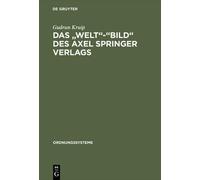 Gudrun Kruip Das "Welt"-"Bild" des Axel Springer Verlags (Hardback) (US IMPORT)