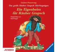 Gudrun Pausewang/Rolf Nagel - Ein Eigenheim für Räuber Grapsch-Folge 3