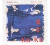 Rosa/Fuji - KO KU - Contemporary Japanese & Chinese Music for Recorder and Percussion