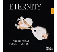 Gülru Ensari : Gülru Ensari/Herbert Schuch: Eternity CD (2024) NEW