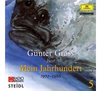 Günter Grass - Mein Jahrhundert: 5. Teil 1972-1986