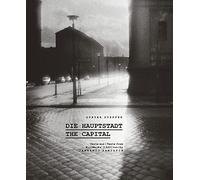 Günter Steffen: The Capital: East Berlin in the Eighties