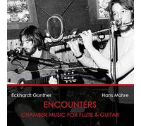 Günther, Eckhardt - Encounters-Chamber Music for Flute & Guitar
