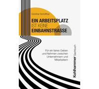 Günther Sc Ein Arbeitsplatz ist keine Einbahnstraße: Für ein fa (Paperback)