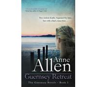 Guernsey Retreat: Volume 3 (The Guernsey Novels)