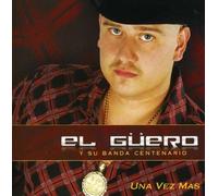 Guero Y Su Banda Centenario - Una Vez Mas