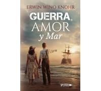 Guerra, Amor y Mar