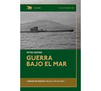 Guerra bajo el mar: La Batalla del Atlántico vista por un AS de U-boot
