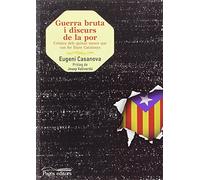 Guerra bruta i discurs de la por: Crònica dels quinze mesos que van fer lliure Catalunya (Guimet)