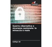 Guerra cibernetica e sicurezza nazionale: la minaccia è reale