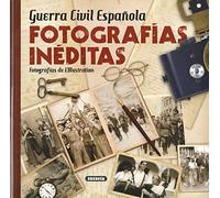 Guerra Civil Española. Fotografías inéditas