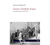 Guerra E Desiderio Di Pace: La Sicilia Nella Crisi del 1943