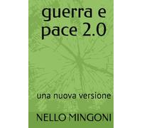guerra e pace 2.0: una nuova versione