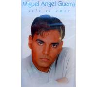Guerra, Miguel Angel - Solo El Amor [CASSETTE]