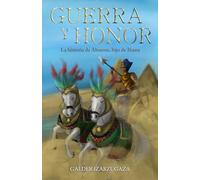 Guerra y honor: La historia de Ahmose, hijo de Ibana