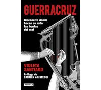 Guerracruz: Rinconcito donde hacen su nido las hordas del mal / Guerracruz: The Corner Where Evil Makes Its Nest: Rinconcito donde hacen su nido las ... Where the Hordes of Evil Make Their Nest