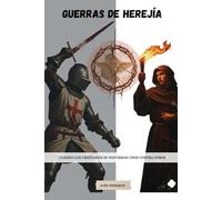 Guerras de herejía: Cuando los cristianos se volvieron unos contra otros (La Serie de la Iglesia Primitiva)