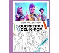 Guerreras K-POP: Libro para colorear