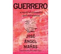 Guerrero: A Novel of Conquest and Resistance