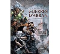 Guerres d'Arran T01 - La Compagnie des bannis: 01