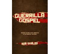 Guerrilla Gospel: Reading the Bible for Liberation in the Power of the Spirit (Guerrilla Gospel and Bible Studies Series)