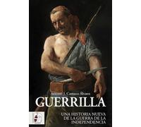 Guerrilla: Una historia nueva de la Guerra de la Independencia