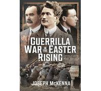 Guerrilla War in the Easter Rising