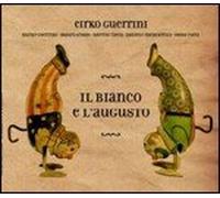 Guerrini Cirko - Il Bianco E L'augusto