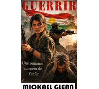 Guerrir: Une romance au coeur de l'enfer