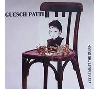Guesch Patti - Let be must the queen (1988) / Vinyl single [Vinyl-Single 7'']