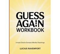 Guess Again Workbook: Unlock Charlie Donlea's Mindful Teachings