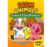 Guess, Color & Play! - Farm Animals: A Fun Farm Coloring & Activity Book for Kids Ages 4-8