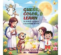 Guess, Colour & Learn: 50 Bible Scenes, A Coloring book for Sunday School and Home, Large Print, Single-Sided Pages, 8.5 x 8.5 Inches, for Age 3-8 years (MY - COLORING BOOK FOR KIDS)