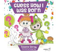 Guess How I Was Born