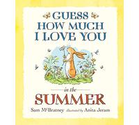 Guess How Much I Love You in the Summer: (Guess How Much I Love You)