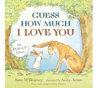 Guess How Much I Love You: Pop-Up: (An Interative 3D Pop-Up & Pull-Tab Edition of the Classic Baby Book about Loving Right Up to the Moon and Back)