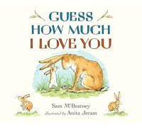 Guess How Much I Love You : This bestselling classic is the perfect gift for babies, toddlers and any little loved one!