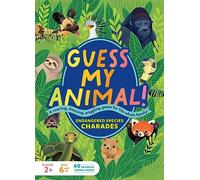 Guess My Animal!: Endangered Species Charades; A Roaring, Dancing, Wiggling Game for the Whole Family! (Storey Publishing)