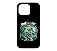 Guess My Level Funny Padel Pun For Padel Players Case for iPhone 16 Pro